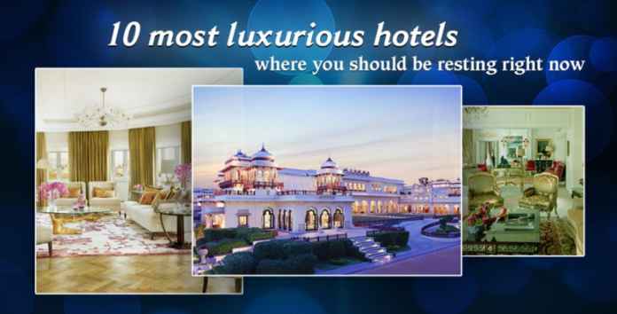 10 most luxurious Hotels